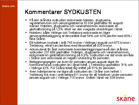 11 4.2. Våra stränder och golfbanor De långa köerna till kommunen på motorvägen sommartid vittnar om våra fina badstränders popularitet hos våra egna men även hos andra kommuners invånare.