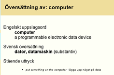 5.3 Caawinta luqadda ee Internet-ka 5.3.1 Qaamuuska (Lexin) Boggagga qaamuusyada waxaa ku jiro ilaa iyo 16 afaf ama luqadood, waxaana ka mid ah afturki, af-arabi, af-soomaali, afingiriisi, iyo af-iswidhish.