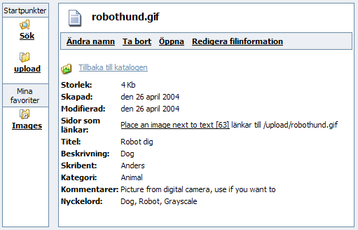 Filhantering i EPiServer 53 Visa filinformation Visa information om en fil genom att klicka på namnet på filen, eller högerklicka och välj Visa filinformation.