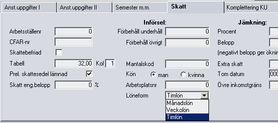 nvändarhandledning vser: Utbildningsdokument 9.00 68[86] Skatt rbetsplatsnr om tilldelat av Sv.Näringsliv Löneform VIKTIGT!