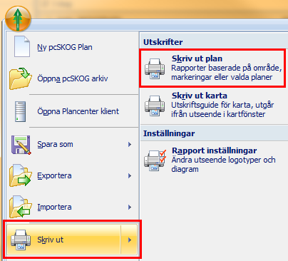 Utskrift Plan Från planprogrammet kan du skriva ut en mängd rapporter och sammanställningar. Klicka på pcskog-knappen högst upp till vänster. Peka på Skriv ut.