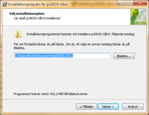 3. På nästa sida kan man välja var på datorns filsystem man vill installera pcskog.