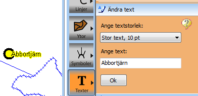Ändra text Klicka på den text som ska ändras. Texten markeras (med en gul punkt.) Skriv in den nya texten eller ändra på text-storlek. klicka på OK. För att rotera en text.