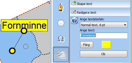 Skapa text Ange den text du vill skriva ut i kartan. Klicka i kartan där du vill placera texten.