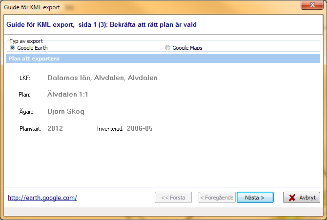 Export till Google Earth (Kräver att Google Earth finns installerat på datorn. Google Earth finns att hämta gratis på http:// www.google.com/intl/sv/earth/index.