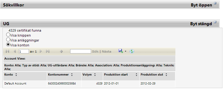 Bild 6.26 Sökresultat för ursprungsgarantier (Visa som rapport har valts) Visa anläggningar Bild 6.27 Sökresultat för ursprungsgarantier (Visa som rapport har valts) Visa konton 6.