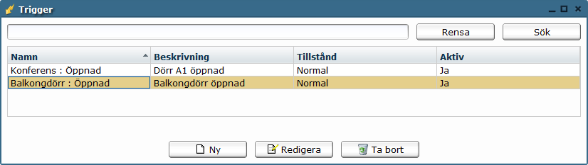 Återställningstyper: Dörr stängd Triggern avaktiveras när dörren stängs. (Detta val är endast aktiverat för trigger som kan avaktiveras av att en dörr stängs.