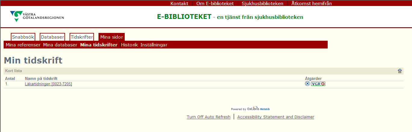 Dina favoriter hamnar nu under Snabbsök Mina tidskrifter Under Mina tidskrifter kan du spara dina favorittidskrifter.