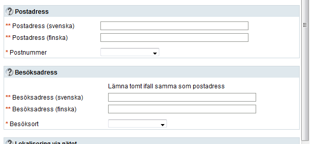 Hit fyller du i företagets namn så som det är officiellt registrerat. ~ 3 ~ Företagets bifirmanamn Detta fält syns i besökarvyer ifall något är ifyllt. Används i sökningar.