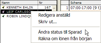 Om du väljer Ändra status till Sparad så kommer löneperioden att återgå till läget Sparad. Då kan du göra manuella förändringar på löneposterna och därefter överföra löneunderlaget igen.