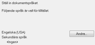 Avsnitt 3: Grundläggande dokumentbearbetning Steg 3: Välj Dokument språk för dina dokument. Standardspråk för dokumenten är det språk du valt när du installerade programmet.