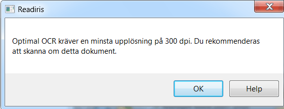 Readiris TM 14 - Användarhandbok Klicka på Öppna ändå för att fortsätta med bilden. Tips: klicka på Hjälp för tips om hur du får bästa möjliga resultat med lågupplösta bilder.