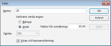 Administration och inställningar Registreringsfönstret Valör Klicka på Ny eller Redigera för att skapa en ny/redigera en befintlig valör. Systemet har ett antal förhandsdefinierade valörer.