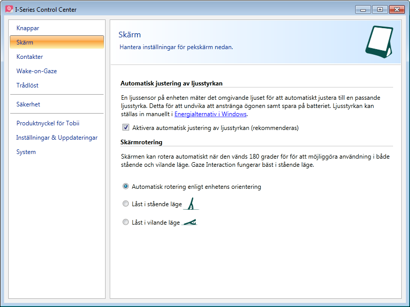 6.2 Skärmen 6.2.1 Justering av ljusstyrkan Enheten är utrustad med en sensor som automatiskt justerar skärmens ljusstyrka efter det omgivande ljuset, i förhållande till den valda nivån i Windows.