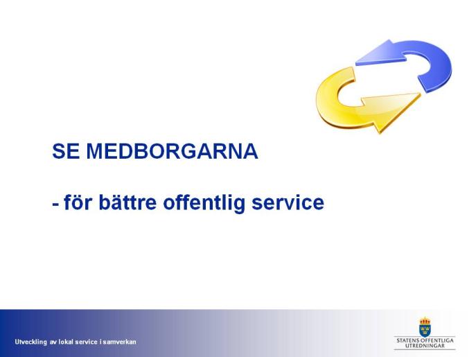 SOU 2009:92 underifrånperspektiv skyldighet att leverera samhällstjänster där medborgarna