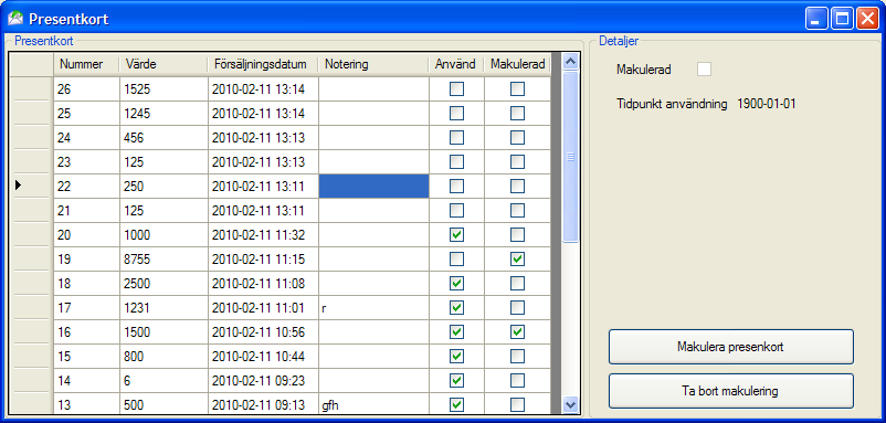 Presentkort Under rullgardinsmenyn Presentkort finns ett verktyg som visar alla sålda presentkort, i formuläret finns det två knappar, makulera och ta bort makulering.