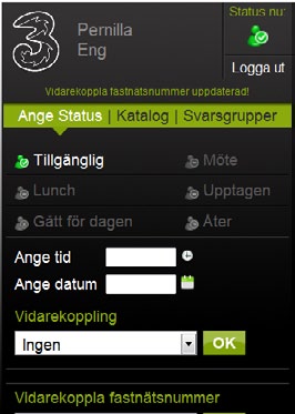 Nummer Svarsgrupp Samtalet kopplas vidare till valt telefonnummer. Ange det nummer som samtalet ska kopplas vidare till i rutan nedanför. Samtalet kopplas vidare till en svarsgrupp.