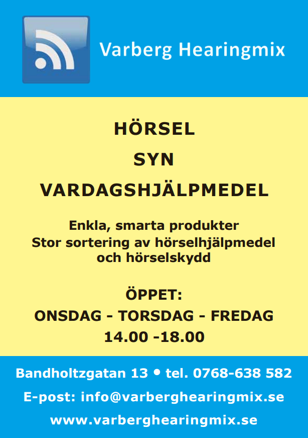 HÖRSEL SYN VARDAGSHJÄLPMEDEL ÖPPET: ONSDAG - TORSDAG - FREDAG 14.00-18.