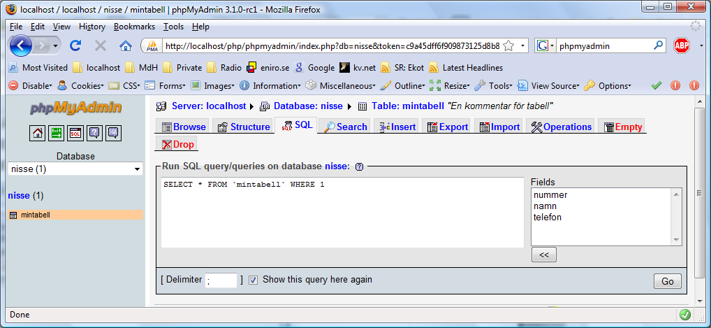 3.5.3.2 Skapa tabell med SQL-sats Det går givetvis att skapa tabellen m.h.a. gamla hederliga SQL klicka då på SQL i övre menyn detta visar en webbsida i stil med den i bild nedan.