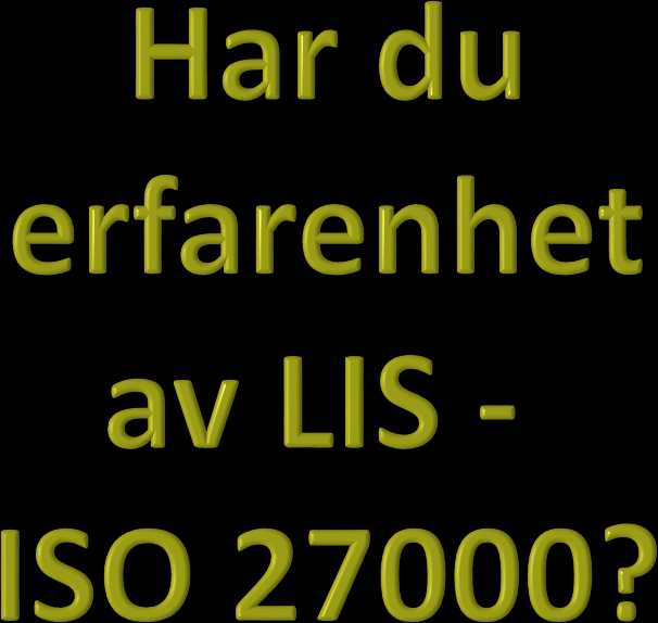 ISO 27000 I myndighetens säkerhetsarbete I