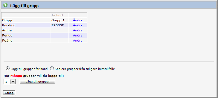 Definiera grupper/aktiviteter per kurs Genom grupper kan man definiera aktiviteter inom kursen. På gruppen registrerar man därefter tid. Tryck på länken Lägg till grupper Lägg till grupper för hand 1.