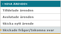 Ett ärende som du skickat ett delsvar i finns kvar under Tilldelade ärenden tills dess du skickat ett slutgiltigt svar till invånaren. 8.