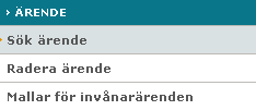 Sök ärende 1. Logga in på ditt användarkonto och välj mottagning. 2. Välj fliken Administration. 3. Välj Ärende i menyn till vänster. 4. Välj undermenyn Sök ärende. 5.