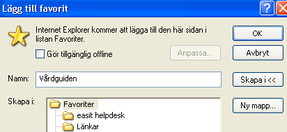 2. Klicka på rubriken Favoriter i din webbläsare. 3. Välj om du vill lägga Mina vårdkontakter i en specifik mapp i dina favoriter. Klicka på OK. 4.