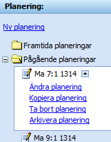 Ändra Ändra planering 1. Markera planering som ska redigeras 2. Välj Ändra planering från menyn under vald planering (menyn öppnas om man klickar på pilen till höger om namnet för planeringen). 3.