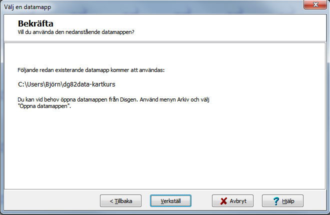 6 Kartfunktionen i Disgen 8.2d, Grundkurs Här ser du din aktuella datamapp och kartkursens datamapp. Markera dg82data-kartkurs och tryck OK I denna dialogruta ser du att du valt rätt datamapp.