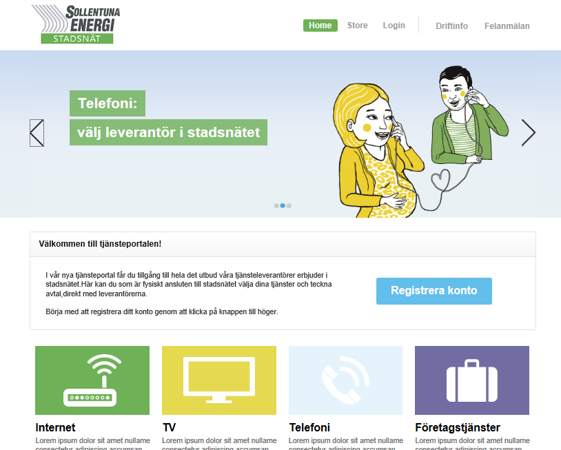 Ny kundportal lanseras Helt ny kundportal lanseras under 2013 Design som matchar befintlig
