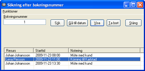 Sökning Det finns fyra kraftfulla sökfunktioner i Resurs för att söka efter bokningar. Dessa finner man under menyalternativet Verktyg Sökning.