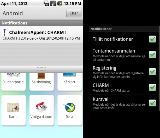 6. Resultat 6.10. Notifikationer I telefonens statusfält meddelas användaren om viktiga händelser från Studieportalens (student.chalmers.se) tabell för läsårtider.