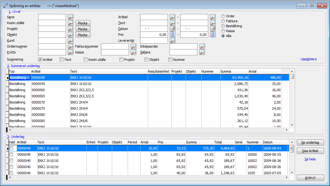 I sektin 2. Summerat underlag visas artikelinfrmatin enligt den summering du har valt i sektin 1. Urval. I sektin 3. Underlag visas sedan varje enstaka rad sm ingår i summeringsraden i sektin 2.