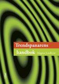 transformation, industri Omvärldsanalys, TAIDA (Tracking, Analyzing, Imaging, Deciding och Acting Kairos Future) och TRIM (Trend and Innovation Management) Scenarioanalys, tidiga indikatorer Peter