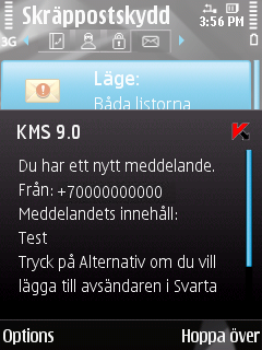 K A S P E R S K Y M O B I L E S E C U R I T Y 9. 0 F Ö R S Y M B I A N OS För att ta emot ett sms utan att lägga till avsändarens nummer i någon av listorna, klicka Hoppa över.