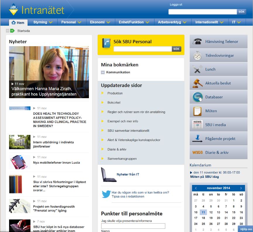 Visa vad ni är bra på! Ett exempel SBU:s intranät vann Web Service Award 2012 för bästa intranät.