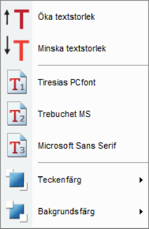 Typsnitt När du arbetar i Microsoft Word och Internet Explorer kan du med ClaroRead ändra teckenstorleken. I Microsoft Word kan ClaroRead också enkelt ändra typsnitt och färg på hela dokumentet.