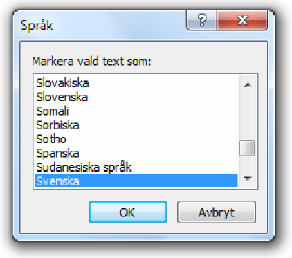 felstavade. Statusfältet visar språket på den aktuella texten. Du kan markera text och identifiera korrekt språk genom att välja språk från verktygsmenyn.