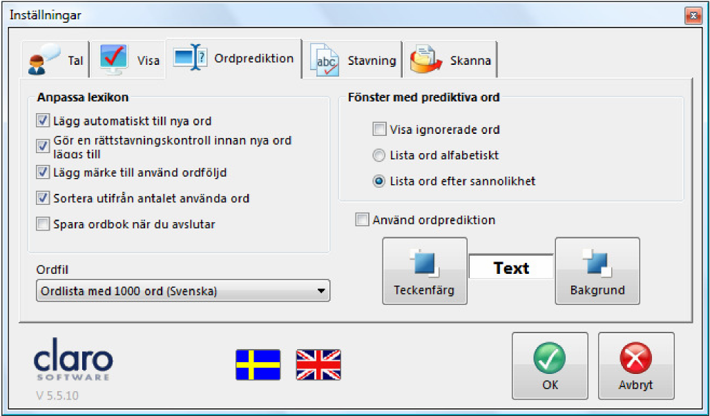 Ordprediktion På fliken Ordprediktion kan du aktivera ordprediktionen ' välja din ordlista och ändra dina ordlistor.