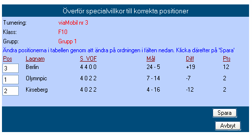 viamobil Sid 8 Korrigera slutpositionerna, genom att skifta om på Pos-fältet, se exempel ovan. 3.4. Återrapportera resultat från webben Om ni kryssmarkerat detta alternativ (se avsnitt 3.