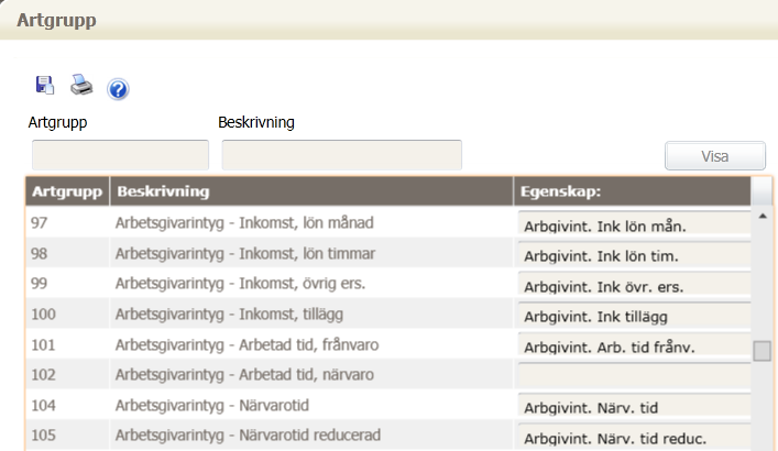 Arbetsgivarintyg Art grupper, övriga ändringar Uppgifter avseende arbetad tid, ersättningar hämtas