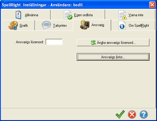 Fliken Ansvarig Under denna flik kan en ansvarig person, t.ex. en lärare, styra vissa funktioner som ska gälla samtliga användare av SpellRight.