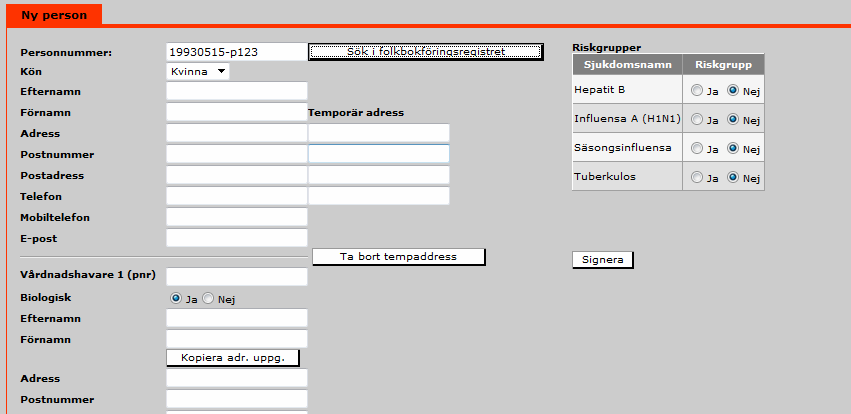 Ny person Om man inte får träff i Folkbokföringsregistret skriv in