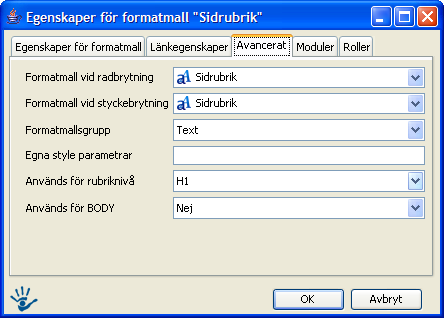 7. Markera formatmallen Sidrubrik och klicka på knappen Egenskaper. 8. I fältet Storlek anger man i procent i förhållande till formatmallen BODY hur stor formatmallen skall vara.