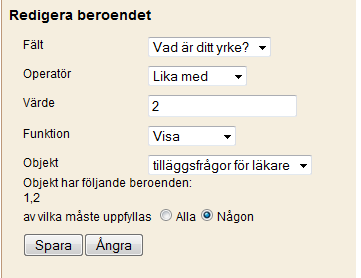 Med dessa inställningar kommer bara de som svarat läkare att se deras specifika frågor. Man måste inte dölja dessa frågor skilt för de andra respondenterna, det sker automatiskt.