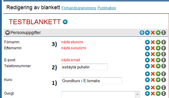 2.2.2. Förhandsifyllda fält Förhandsifyllda textfält kan underlätta för den som ska fylla i blanketten. Man kan under tilläggsinställningar för ett textfält bestämma ett förhandsvalt värde för fältet.