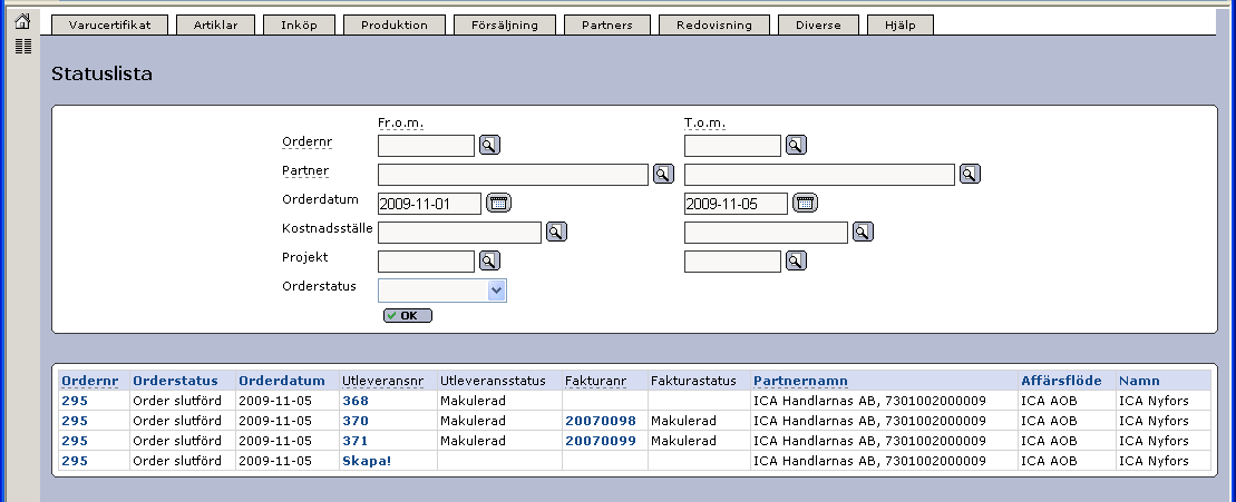 Senast uppdaterat: 10-06-11 Exder ICA AOB Sida 25 av 31 I den här listan kan ni exempelvis se om en order blivit utlevererad.