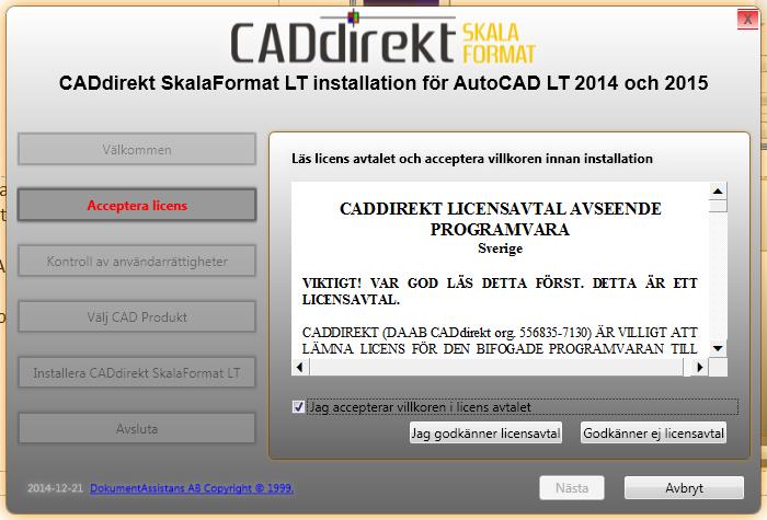 Klick på Installera Här visas programmets möjliga installations alternativ. AutoCAD LT 2014 och 2015. Klicka på Nästa.