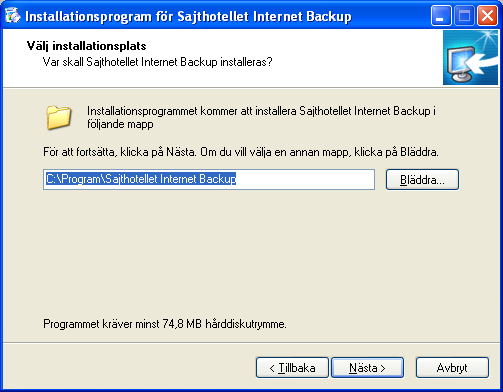 10 Manual - Säkerhetskopiering via Internet 2.1.3.3 Installationsmapp Du får välja vart på din dator programmet skall installeras.